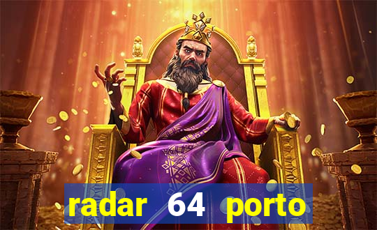 radar 64 porto seguro bahia